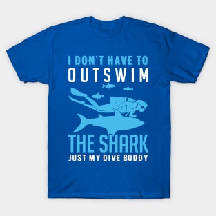 i don't have to out swim 3 T-Shirt